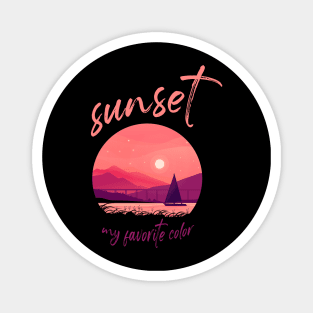 Sunset is my favorite color Magnet